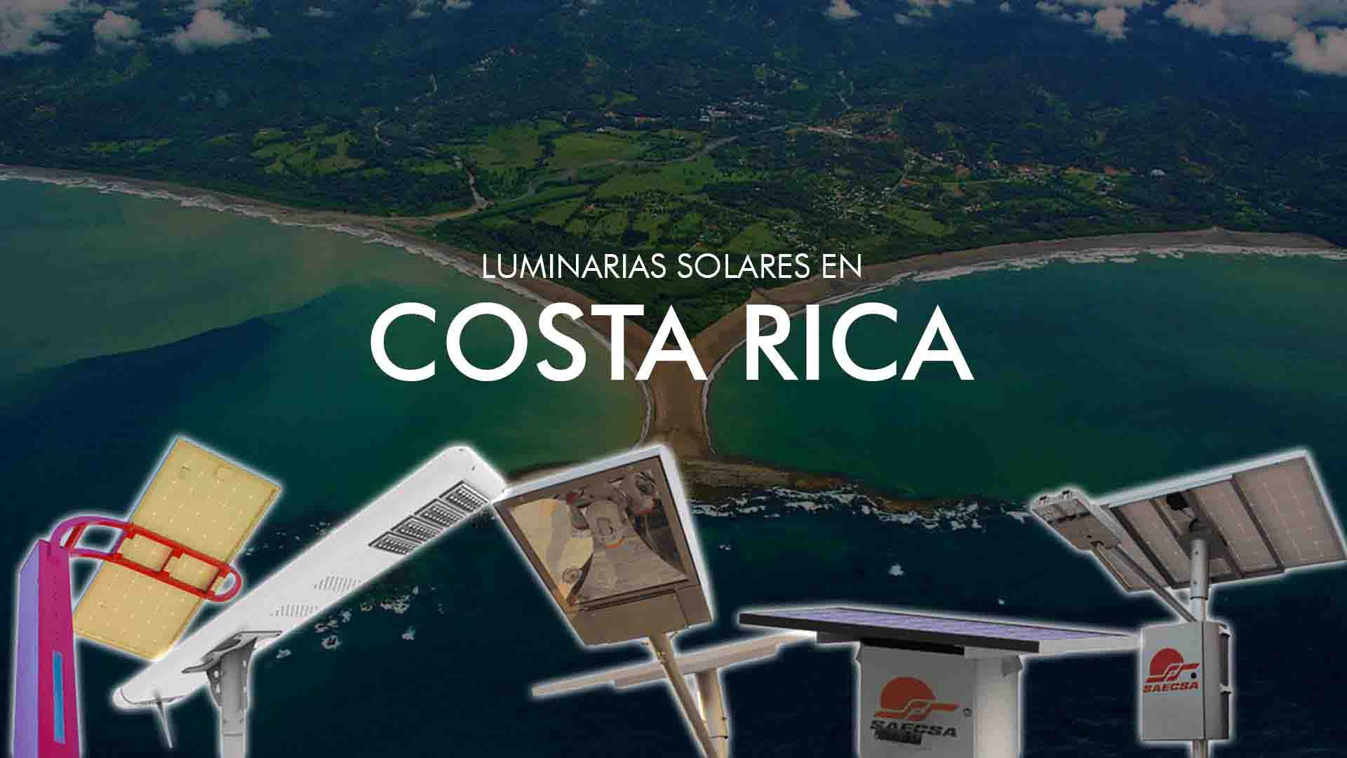 Luminarias Solares SAECSA en Costa Rica AntiVandálicas